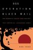 Книга OSS Operation Black Mail : One Woman???s Covert War Against the Imperial Japanese Army