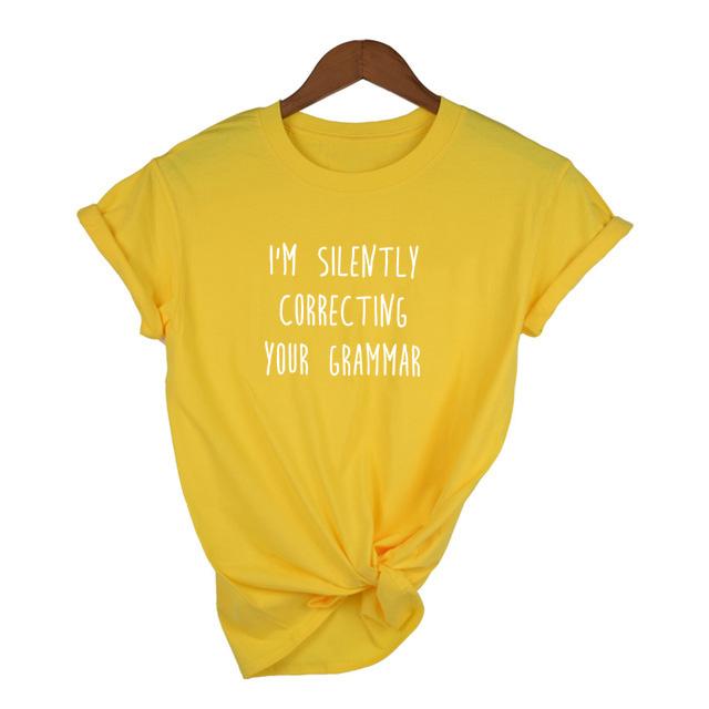 I M Silently Correcting Your Grammar T Shirt Women Fashion Slogan Tops Grunge Tumblr Graphic Vintage