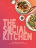 The The Social Kitchen - Recipes from Your Favourite Food Influencers Book