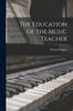 Книга The Education of the Music Teacher