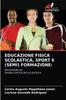 Книга Educazione Fisica Scolastica, Sport E (Semi) Formazione