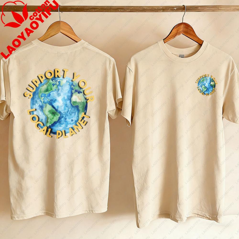 Support Your Local Planet Earth Day T Shirt Save The Planet Shirt Nature Lover Gift EnvironUnisextal Awareness Tee Earth Planet Top