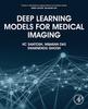 Книга Deep Learning Models for Medical Imaging