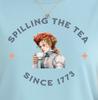 Spilling Tea Since 1773 T-Shirt | Revolutionary Tea Party Shirt, Patriotic Tee