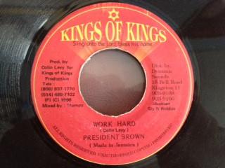 7inch Record PREZIDENT BROWN - Work Hard NONE Kings Of Kings 1996 Jamaica Reggae, Ska & Dub Used