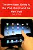 Книга The New Users Guide To the IPad, IPad 2 and the New IPad