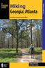 The Hiking Georgia: Atlanta : A Guide To 30 Great Hikes Close To Town Book