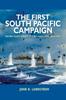 Книга The First South Pacific Campaign : Pacific Fleet Strategy December 1941 - June 1942
