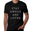 Stay Awhile and Listen. T-Shirt Anime T Shirts Oversize Cotton T Shirts High Quality Cotton Tshirt 100% T-Shirt