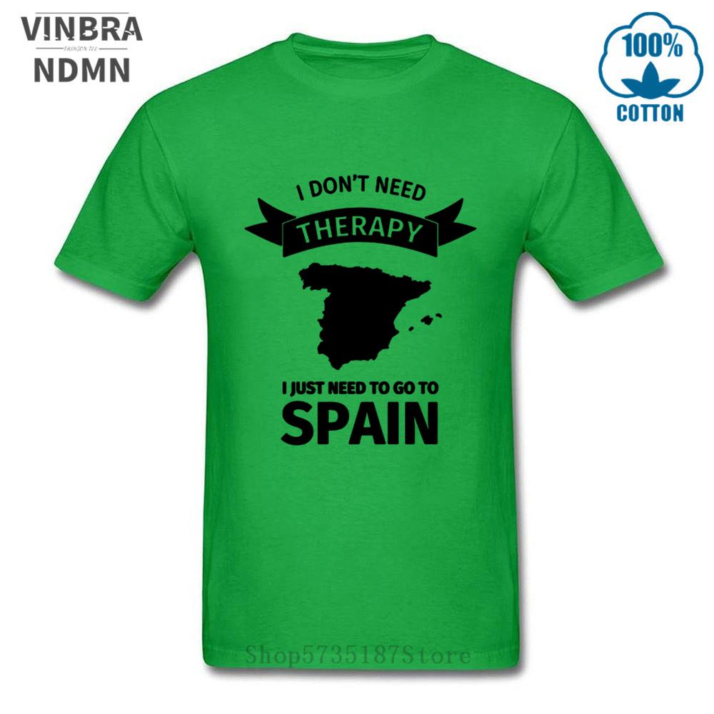 I Dont Need Therapy I Just Need To Go To Spain T Shirt Unisex Cool Summer Fashion Short Sleeve Tshirts Funny Letter Printed Tshirt