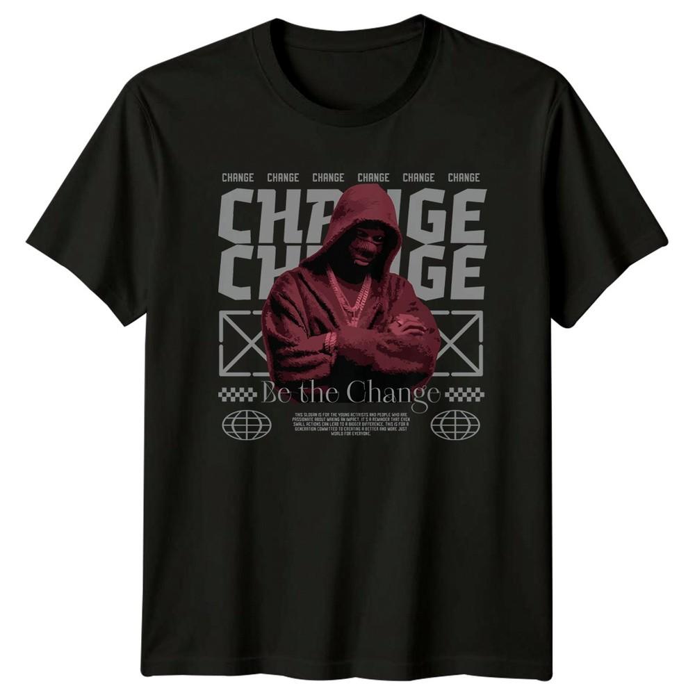Be the Change TShirt Social Justice Activism Birthday Gift For Him And Her