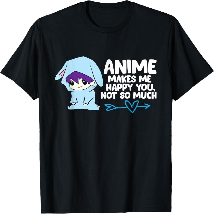 Anime Makes Me Happy You Not So Much LGBT-Q Transgender T-Shirt