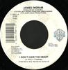 7inch Record JAMES INGRAM - I Don't Have The Heart 719911 Warner Bros. Re 1989 US Dance & Electronica Used