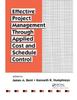 Книга Effective Project Management Through Applied Cost and Schedule Control