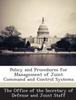 The Policy and Procedures for Management of Joint Command and Control Systems Book