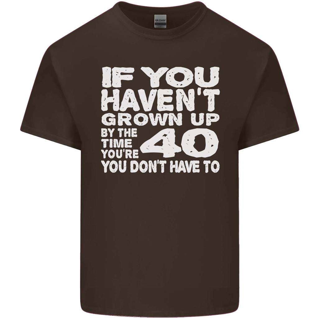 40th Birthday 40 Year Old Dont Grow Up Funny Unisexs Light Cotton TShirt