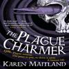 The Plague Charmer by Karen Maitland Paperback Book 9781472235862