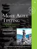 The More Agile Testing : Learning Journeys for the Whole Team Book