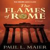 Flames of Rome  A Novel by Paul L. Maier Paperback Book 9780825443541