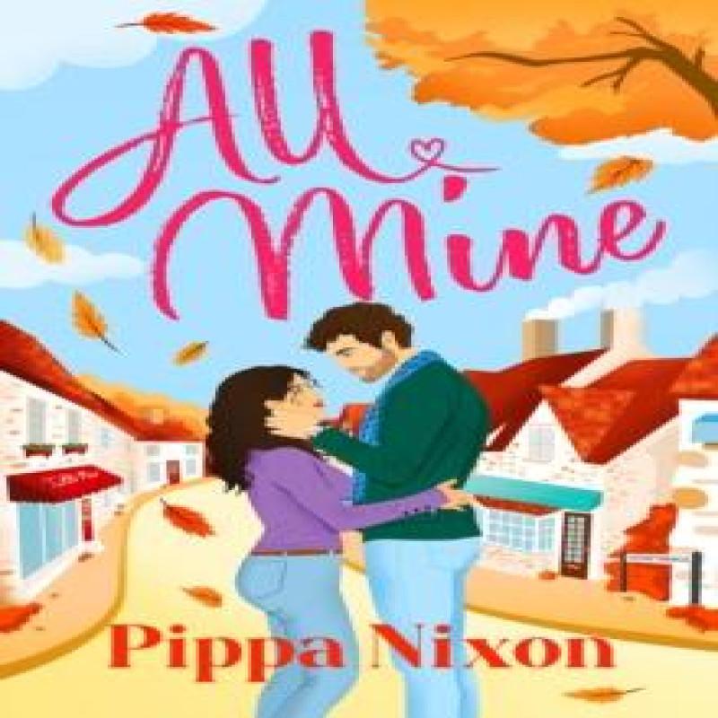 All Mine by Pippa Nixon Paperback Book 9781529446043