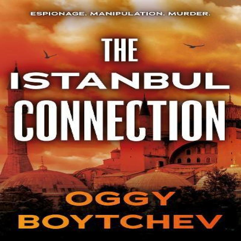 The Istanbul Connection by Oggy Boytchev Paperback Book 9781835743959