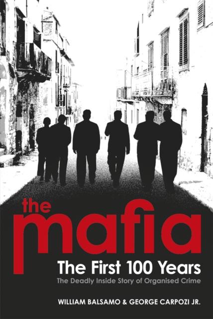 The The Mafia : The First 100 Years Book