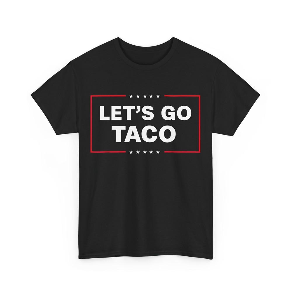 Funny Let‘s Go Taco T-Shirt