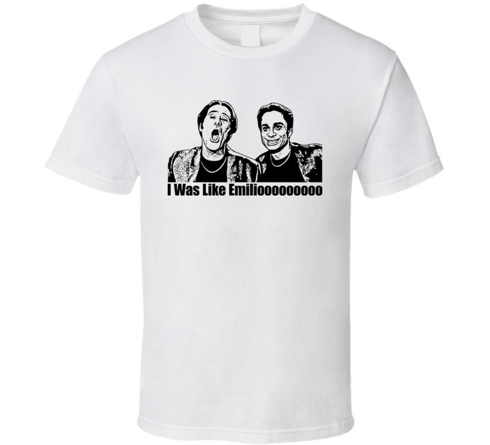 A Night At The Roxbury I Was Like Emilio Movie SNL T Shirt Unisex T-Shirt