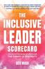 Книга The Inclusive Leader Scorecard : The Definitive Guide To Unlocking the Power of Diversity