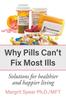 Книга Why Pills Can't Fix Most Ills : Solutions for Healthier and Happier Living