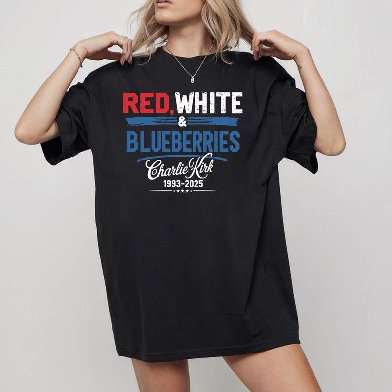Red White & Blueberries Charlie Kirk 1993-2025 Shirt, Memorial Freedom Shirt Unisex T-Shirt