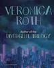 Книга Veronica Roth : Author of the Divergent Trilogy