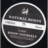 12inch Record NATURAL ROOTS - Know Yourself ORD003 Onlyroots Recor 2011 France Reggae, Ska & Dub Used