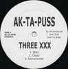 12-дюймовая пластинка AK-TA-PUSS - Three XXX / Buttnaked And Fuck AKIPROMO Без лейбла 1998 США Рэп и хип-хоп/R&B Б/У