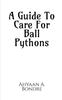 Книга A Guide To Care For Ball Pythons