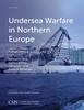 Книга Undersea Warfare In Northern Europe