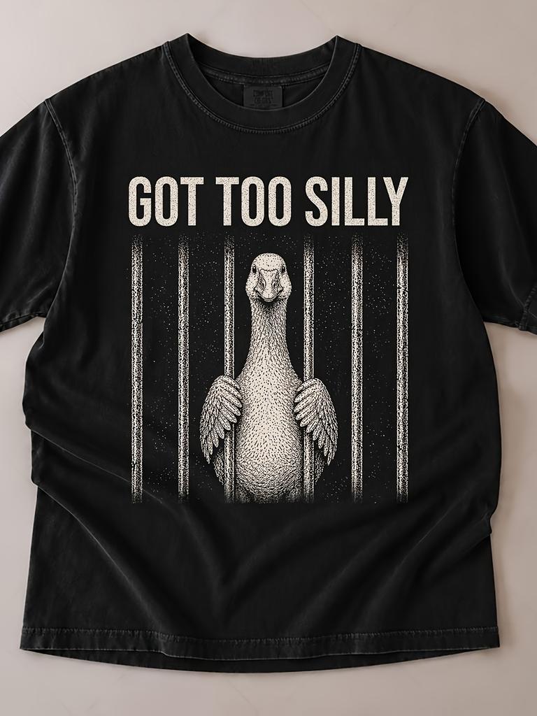 Смешная футболка унисекс с мемом про гуся и заключенного GOT TOO SILLY, 100% хлопок, мягкая, для любого сезона, повседневная уличная одежда, A