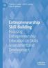 Книга Entrepreneurship Skill Building : Focusing Entrepreneurship Education On Skills Assessment and Development