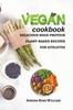 Книга Vegan Cookbook : Delicious High-protein Plant-based Recipes for Athletes