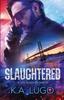 The Slaughtered : 1 Book