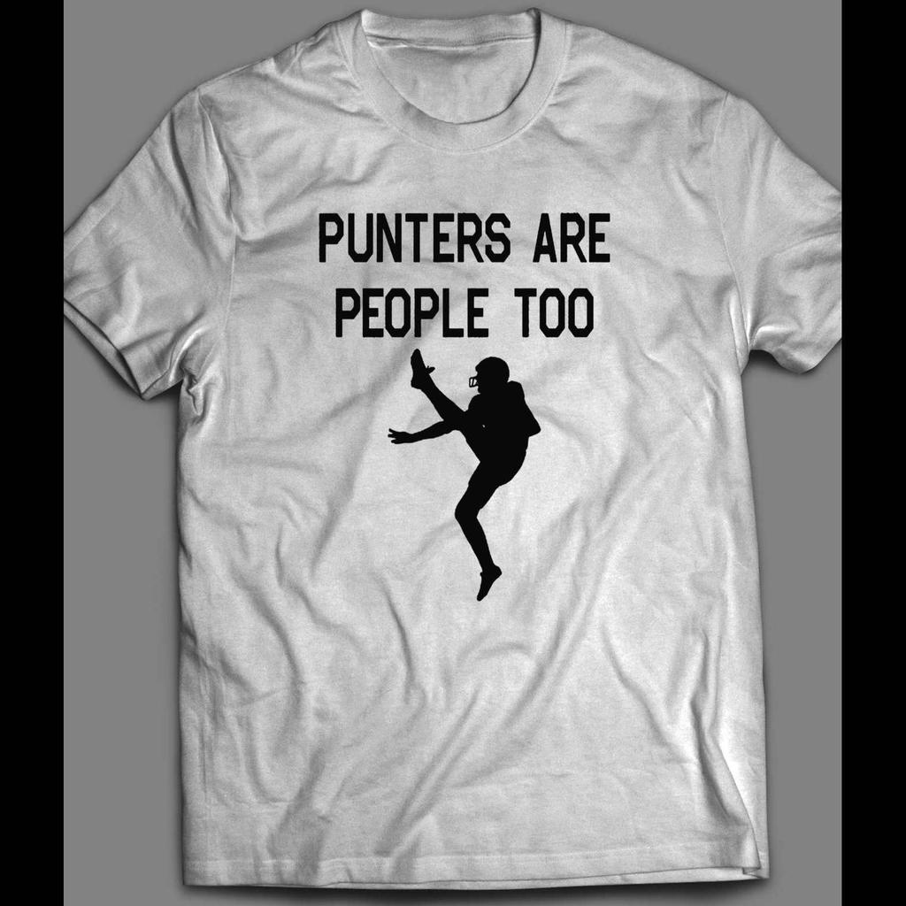 Funny Parody PUNTERS ARE PEOPLE TOO FOOTBALL SHIRT