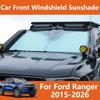 Для Ford Ranger 2015-2026 Автомобильный солнцезащитный козырек на лобовое стекло Защита от УФ-излучения Теплоизоляция Солнцезащитный экран Аксессуары для интерьера автомобиля