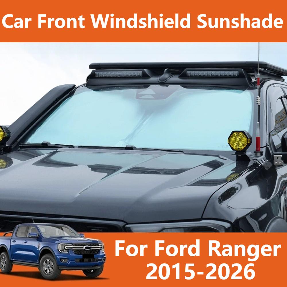 Для Ford Ranger 2015-2026 Автомобильный солнцезащитный козырек на лобовое стекло Защита от УФ-излучения Теплоизоляция Солнцезащитный экран Аксессуары для интерьера автомобиля