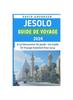 Книга Jesolo Guide De Voyage 2024 : "Decouvrez Les Charmes Inexplores De l'Italie: Votre Compagnon De Voyage Complet Pour 2024