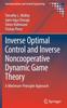 The Inverse Optimal Control and Inverse Noncooperative Dynamic Game Theory : A Minimum-Principle Approach Book
