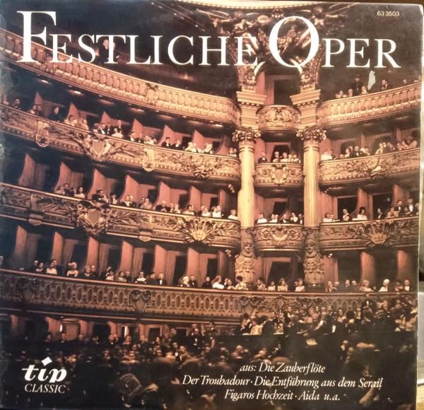 Виниловая пластинка НЕИЗВЕСТНЫЙ ИСПОЛНИТЕЛЬ Festliche Oper 633503 Tip Classic Германия Классика Б/У