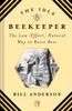 Книга The Idle Beekeeper : The Low-Effort, Natural Way To Raise Bees