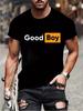 Good Boy Print T-Shirt Fashion Summer Tees for Men Women O-neck Oversize Casual Clothing Short Sleeved Men Boys Tshirts Tops