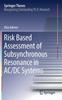 The Risk Based Assessment of Subsynchronous Resonance In AC/DC Systems Book