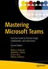 The Mastering Microsoft Teams : End User Guide To Practical Usage, Collaboration, and Governance Book